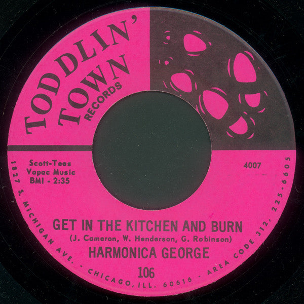 Image of Front Cover of 7" - /VG+ - HARMONICA GEORGE, Get Some Order (About Yourself) / Get In The Kitchen And Burn (Toddlin' Town Records; 106, US 1968), ,  - 2926298E