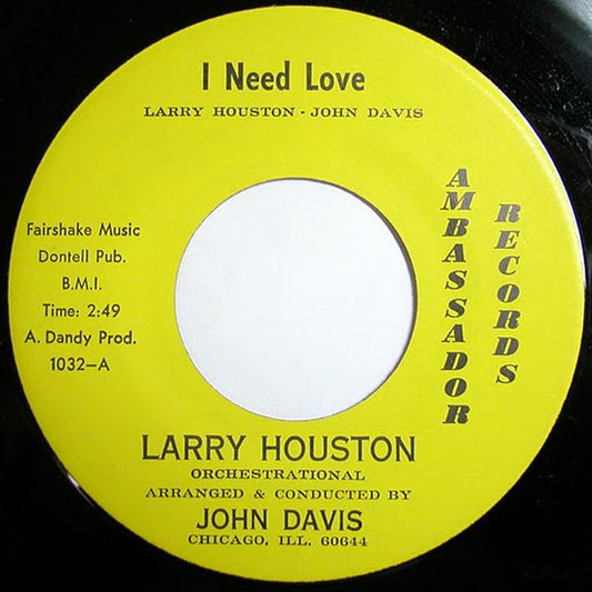 Image of Front Cover of 7" - /EX - LARRY HOUSTON, I Need Love / I Know We Can Make It (Ambassador Records; 1032, US ), ,  - 2926299E