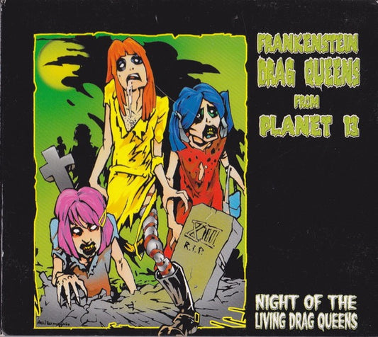 Image of Front Cover of CD - VG+/VG+ - FRANKENSTEIN DRAG QUEENS FROM PLANET 13, Night Of The Living Drag Queens (I Used To Fuck People Like You In Prison Records ; PRISON 013-2, Europe 2000 Reissue, Digipak, Booklet), ,  - 2916401C