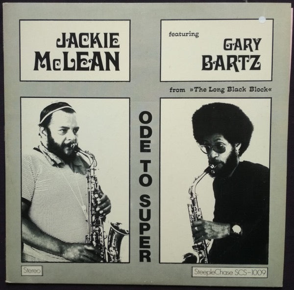 Image of Front Cover of LP - VG/G - JACKIE MCLEAN FEATURING GARY BARTZ, Ode To Super (SteepleChase; SCS-1009, Denmark 1973), Lots of marks but plays through with surface noise! Creases to sleeve.,  - 3016011C