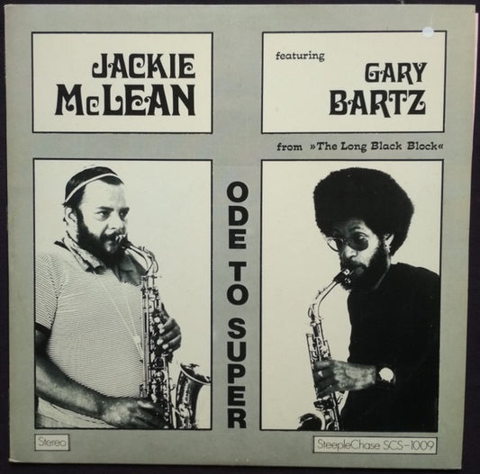 Image of Front Cover of LP - VG/G - JACKIE MCLEAN FEATURING GARY BARTZ, Ode To Super (SteepleChase; SCS-1009, Denmark 1973), Lots of marks but plays through with surface noise! Creases to sleeve.,  - 3016011C