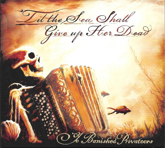 Image of Front Cover of CD - VG+/VG+ - YE BANISHED PRIVATEERS, 'Till The Sea Shall Give Up Her Dead (Napalm Records; NPR1359DGS, Austria 2025, Double Gatefold, Booklet), ,  - 3036031E