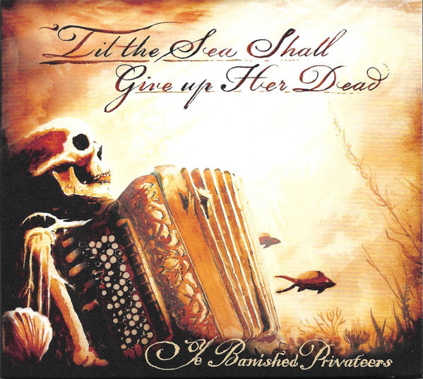 Image of Front Cover of CD - VG+/VG+ - YE BANISHED PRIVATEERS, 'Till The Sea Shall Give Up Her Dead (Napalm Records; NPR1359DGS, Austria 2025, Double Gatefold, Booklet), ,  - 3036031E