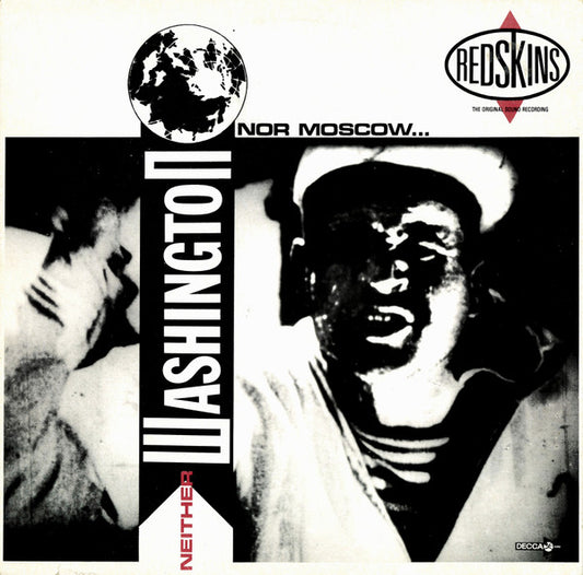 Image of Front Cover of LP - VG/VG - REDSKINS, Neither Washington Nor Moscow (Decca; FLP 1, UK & Europe 1986, NO Inner, SIDE 1 / SIDE 2 Text On Labels.), Hairlines, edge wear, in insert or inner,  - 3046055S