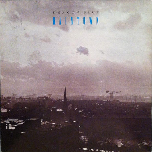 Image of Front Cover of LP - VG+/VG+ - DEACON BLUE, Raintown (CBS; CBS 450549 1, Europe 1987, Inner), ,  - 3046094S