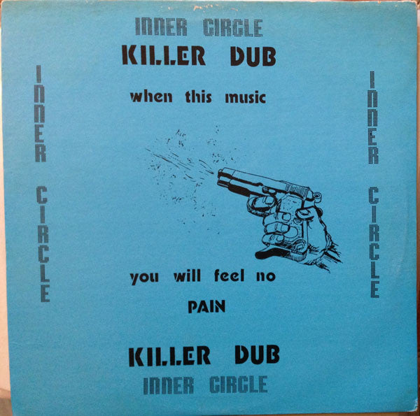 Image of Front Cover of LP - G+/VG - INNER CIRCLE, Killer Dub (Top Ranking Sounds; , US 1978, Pasteback Sleeve), Disc looks weak VG with quite a few superficial lines, plays strong VG or better, loud!. Sleeve is partially split on top seam, totally split on bottom seam, one stain on bottom left corner. Both panels look great!,  - 3026204E