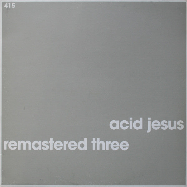 Image of Front Cover of 12" - VG/VG - ACID JESUS, Remastered Three (Klang Elektronik; KLANG 415, Germany 2000 Reissue), ,  - 3046135S