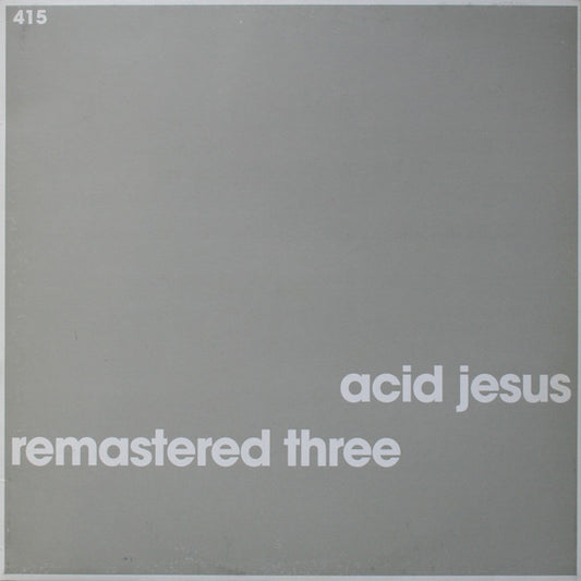 Image of Front Cover of 12" - VG/VG - ACID JESUS, Remastered Three (Klang Elektronik; KLANG 415, Germany 2000 Reissue), ,  - 3046135S