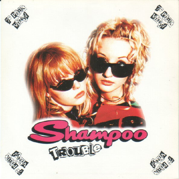 Image of Front Cover of 7" - VG+/VG - SHAMPOO, Trouble (Food; FOOD 51, UK 1994, Plain PVC Sleeve, Insert, Pink Vinyl), ,  - 3016280C