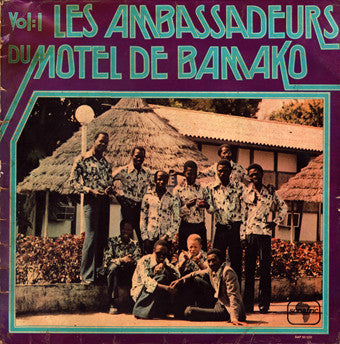Image of Front Cover of LP - VG+/VG+ - LES AMBASSADEURS DU MOTEL DE BAMAKO, Vol. 1: Les Ambassadeurs Du Motel De Bamako (Sonafric; SAF 50030, France 1977), Stickered Sleeve,  - 3046251S