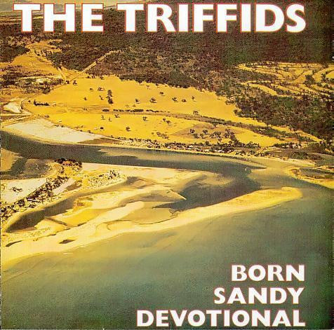 Image of Front Cover of LP - VG/VG+ - THE TRIFFIDS, Born Sandy Devotional (Hot Records; 70453, France 1986, Inner & Insert), Edge Wear,  - 3046255S