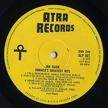 Image of Front Cover of LP - /G+ - VARIOUS ARTISTS, Jah Guide, Jamaica's Greatest Hits (Atra; ALP 001, UK 1974, Plain Sleeve), Marks and scuffs, plays above grade. WOL. No pic sleeve., A1 - Freddie McKay I'm A FreemanA2 - Augustus Pablo 	Pablo In DubA3 - I Roy Yaha Ma RideA4 - Horace Andy ProblemsA5 - Carlos Murray Peaceful DreadlocksA6 - Augustus Pablo 	Palace Of PeaceB1 - Horace Andy Children Of IsraelB2 - Prince Williams Action WoodB3 - Augustus Pablo Hap KidoB4 - Augustus Pablo Lover's MoodB5 