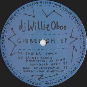 Image of Front Cover of 12" EP - /VG - J WILLIE OBOE, Gibberish EP (Lost Control 2097; LC2097-002, UK 2021), , A1 Saidas TouchA2 Saidas Touch [Channeling EJ (ESP)]B1 Mangold HazeB2 Dual Relaxation Of Vibrational Existence - 3026269E