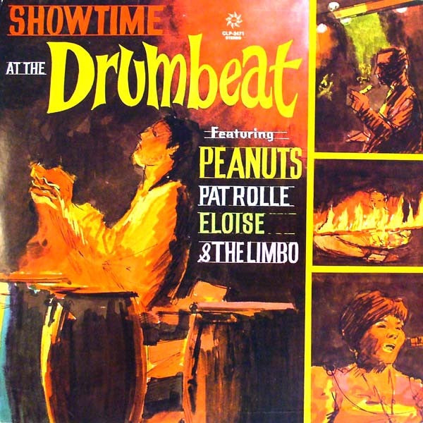 Image of Front Cover of LP - VG/VG - PEANUTS, PAT ROLLE, ELOISE & THE LIMBO, Showtime At The Drumbeat (Tropical Recording Co., Ltd.; CLP-2471, Bahamas, The 1964, Pasteback Sleeve), ,  - 3016392C