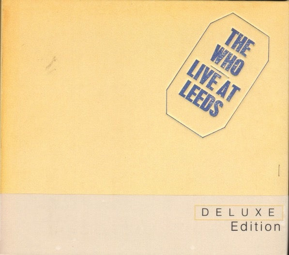 Image of Front Cover of 2xCD - VG/VG+ - THE WHO, Live At Leeds (Polydor; 112 618-2, Europe 2000s Reissue, Quadruple Digipak In Plastic Slipcase, Insert), ,  - 3016411C