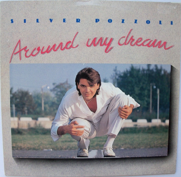 Image of Front Cover of LP - VG/VG+ - SILVER POZZOLI, Around My Dream (RCA ; PL 71474, UK & Europe 1987, Picture Sleeve), sticker top right front sleeve,  - 3146035S