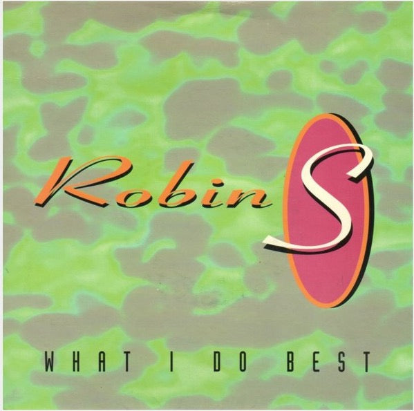 Image of Front Cover of 7" - G+/G+ - ROBIN S., What I Do Best (Champion; CHAMP 307, UK 1993, Picture Sleeve), Sleeve split at bottom + writing and marks. Light marks and scuffs on disc.,  - 3116014C