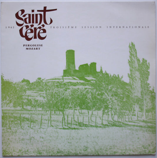 Image of Front Cover of LP - VG+/VG - SAINT C R  1962 TROISI ME SESSION INTERNATIONALE (DEUXIEME DISQUE), Pergolese: Stabat Mater / Mozart: Divertissement, Vepres Des Confesseurs / Goran (Folklore Suite) (Saint-C r ; LPL 2107, France 1962, Laminated Sleeve), ,  - 3126040E