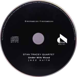 Image of Label Cover of CD - VG+/VG+ - THE STAN TRACEY QUARTET, Under Milk Wood (Jazz Suite) (Resteamed; RSJ 101, UK , Jewel Case), ,  - 3136008E