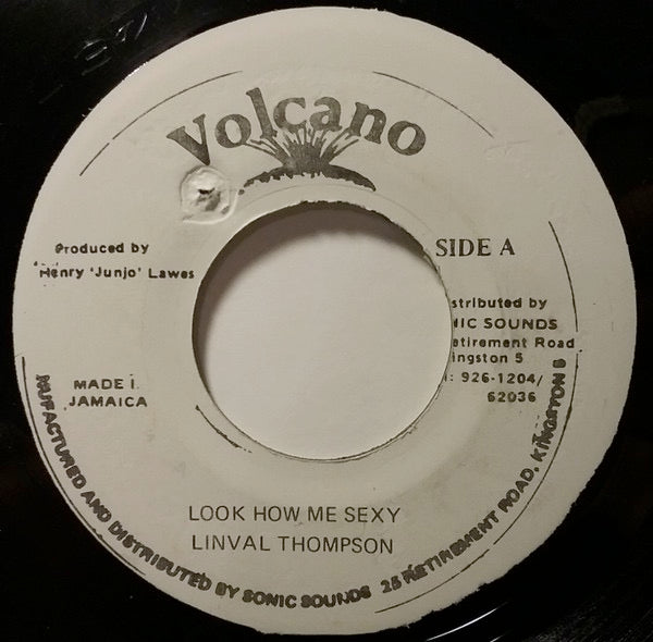 Image of Front Cover of 7" - /VG - LINVAL THOMPSON, Look How Mi Sexy (Volcano; , Jamaica 1990s Reissue, Misprint : Dice Cup riddim on side B), Plays great. B-side label is applied off-centre, causes a little noise in the last three rotations.,  - 3116151C