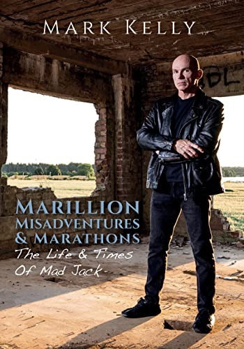 Image of Front Cover of Book - VG+/VG+ - MARK KELLY, MARILLION MISADVENTURES and MARATHONS (Kingmaker Publishing; ISBN10:1838491813 , Europe 2022, Hardback With Dust Jacket), ,  - 3136012E