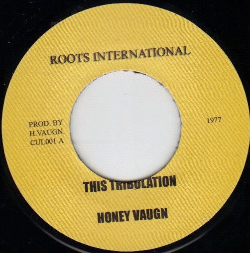 Image of Front Cover of 7" - /VG+ - HONEY VAUGN / REVOLUTIONARYS, This Tribulation (Roots International; CUL001, UK 2010 Reissue, Unofficial), ,  - 3116187C