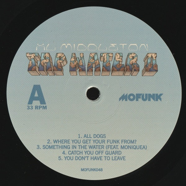 Image of Label Cover of LP - VG+/VG+ - XL MIDDLETON, Tap Water II (Mofunk Records; MOFUNK048, Canada 2024), Still In Opened Shrinkwrap,  - 3116188C