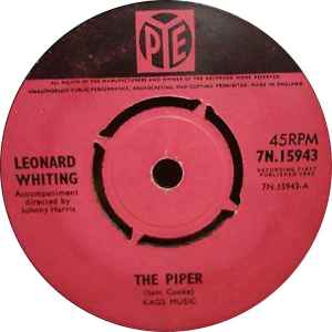 Image of Front Cover of 7" - /VG+ - LEONARD WHITING, The Piper / 	That's What Mamma Say' (Pye Records; 7N.15943, UK 1965), ,  - 3156033S