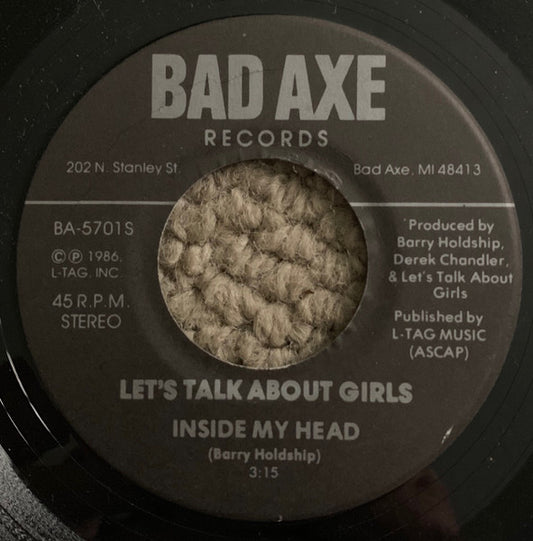 Image of Front Cover of 7" - /VG+ - LET'S TALK ABOUT GIRLS, Inside My Head / When The Bomb Falls, Baby (Bad Axe Records; BA-5701S, US 1986), ,  - 3156039S
