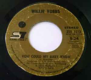 Image of Front Cover of 7" - /EX - WILLIE HOBBS, How Could My Baby Know / Mr. Lovemaker (Sound Stage 7; ZS8 1513, US 1974), ,  - 3156042S
