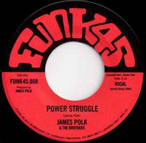 Image of Front Cover of 7" - /EX - JAMES POLK & THE BROTHERS, Power Struggle / James Polk & The Brothers   Power Struggle (Funk45; FUNK45.008, UK 2003 Reissue), ,  - 3156047S