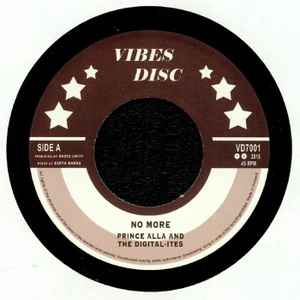 Image of Front Cover of 7" - /VG+ - PRINCE ALLA AND THE DIGITAL-ITES, No More (Vibes Disc; VD7001, Netherlands 2018), ,  - 3156053S