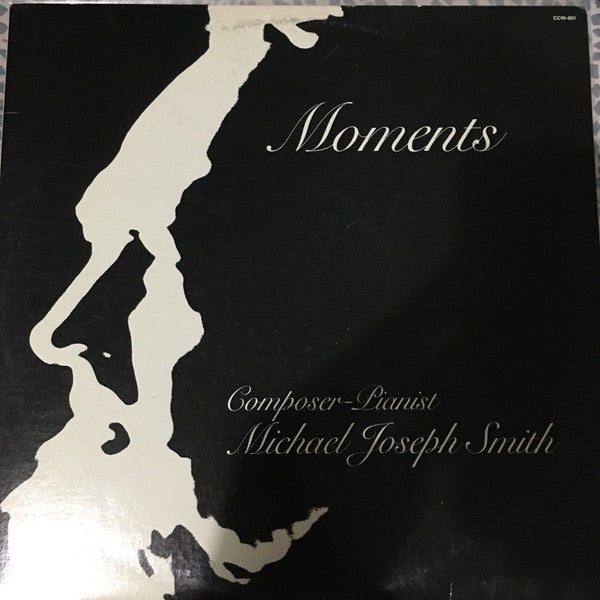 Image of Front Cover of LP - VG/G+ - MICHAEL JOSEPH SMITH, Moments (Creative Composers Recordings, Inc.; CCRI-001, US 1984), A few light streaky marks .,  - 3116241C