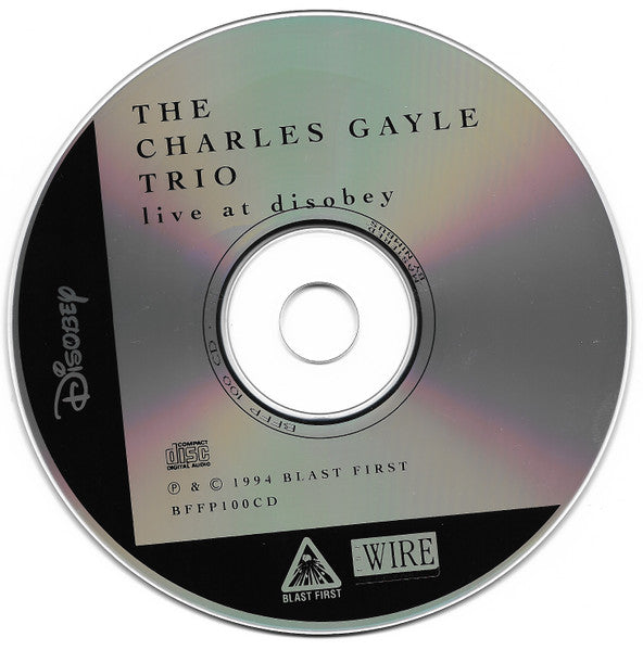 Image of Label Cover of CD - VG+/VG+ - THE CHARLES GAYLE TRIO, Live At Disobey (Blast First; BFFP 100 CD, UK 1994, Jewel Case), ,  - 3136013E