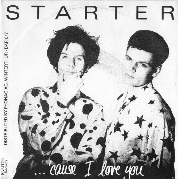 Image of Back Cover of 7" - VG/VG+ - STARTER, ...'Cause I Love You (Bariton Records; BAR 6/7, Switzerland 1987, Picture Sleeve), Clean sleeve with light wear. Clean disc and labels. ,  - 3156083S