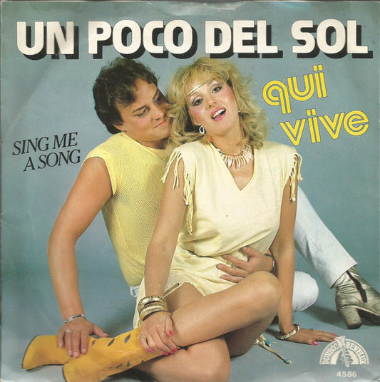 Image of Front Cover of 7" - VG/VG+ - QUI VIVE, Un Poco Del Sol (Dureco Benelux; 4586, Netherlands 1982, Picture Sleeve), Light edge wear, slightly frayed top edge. A couple superficial hairlines on disc, plays flawlessly.,  - 3156084S