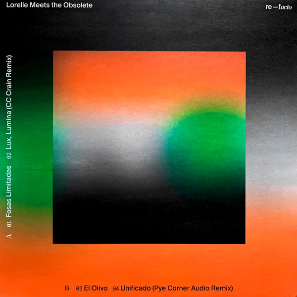 Image of Back Cover of 12" - EX/EX - LORELLE MEETS THE OBSOLETE, Re-Facto (Sonic Cathedral; SCR152, UK 2020, Picture Sleeve, Limited Edition of 500), ,  - 3126080E