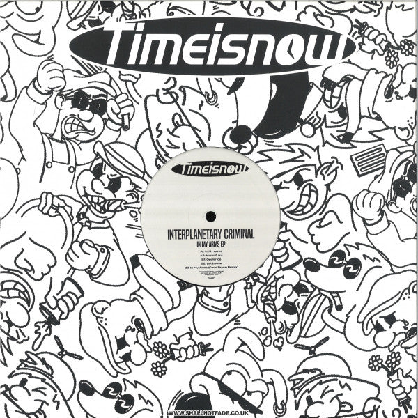 Image of Back Cover of 12" EP - VG+/VG+ - INTERPLANETARY CRIMINAL, In My Arms EP (Timeisnow; TIN017, UK 2021, Company Sleeve), , A1	In My ArmsA2	MomofukuB1	OpulenceB2	Let LooseB3	In My Arms (Coco Bryce Remix) - 3116354C