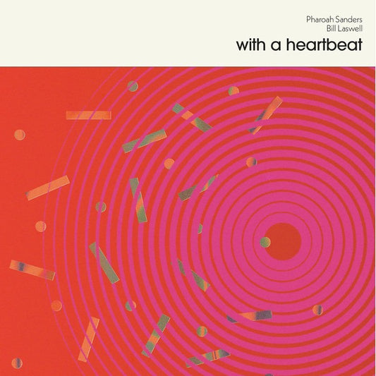Image of Front Cover of LP - NEW/NEW - PHAROAH SANDERS / BILL LASWELL, With A Heartbeat (Glossy Mistakes; GLOSSY024, Europe 2026 Reissue), ,  - 3116381C