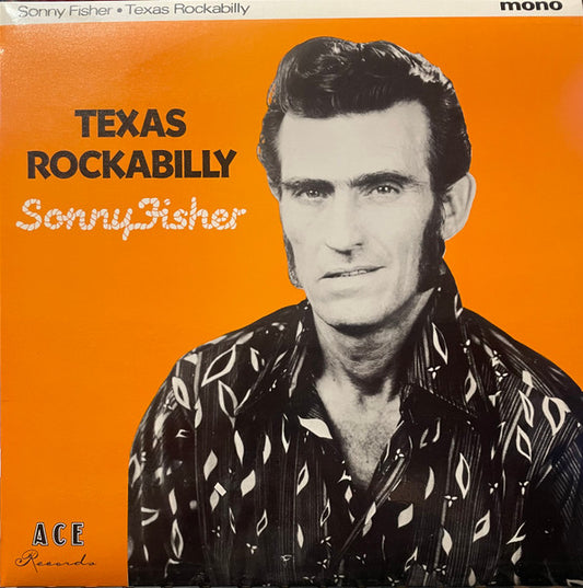 Image of Front Cover of 10" LP - VG+/VG+ - SONNY FISHER, Texas Rockabilly (Ace; 10 CH 14, UK & Europe ), ,  - 3126238E