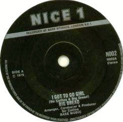 Image of Front Cover of 7" - /G+ - BIG DREAD, I Got To Go Girl / Fire In A Babylon (Nice 1; N002, UK 1976, Solid Centre), Lots of light marks, plays fine, light crackle only.,  - 3116417C