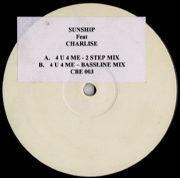 Image of Front Cover of 12" - /G - SUNSHIP FEAT CHARLISE, 4 U 4 Me (Casual Beats; CBE 003, UK 2006, White Label), Record marked and scuffed. Labels stained, A	4 U 4 Me (2 Step Mix)	B	4 U 4 Me (Bassline Mix) - 3116420C