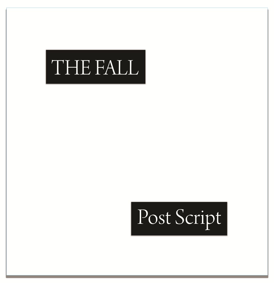 Image of Front Cover of LP - NEW/NEW - THE FALL, Post Script (GONZO/Cog Sinister; COGGZ154SE, Europe 2026, Limited Edition White Vinyl), , Featuring 9 previously unreleased tracks recorded in the band's later era, Post Script captures The Fall at their raw, restless, and fiercely idiosyncratic best. These songs bristle with Smith's trademark caustic wit, hypnotic repetition, and jagged post-punk energy - delivered with the kind of snarling authority that made The Fall a byword for outsider genius across f