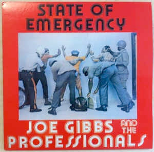 Image of Front Cover of LP - VG+/VG+ - JOE GIBBS, State Of Emergency (Joe Gibbs Music; JG006, UK 2013 Reissue), , Vinyl reissue of the 1976 release from reggae producer Joe Gibbs and his gang of Professionals (not to be confused with the post-Sex Pistols band featuring Steve Jones and Paul Cook). Gibbs' career began in the early days of Rocksteady in Jamaica during the '60s and throughout his career, he worked with Dennis Brown, The Heptones, Culture and many others. He remains one of the most important fig