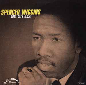 Image of Front Cover of LP - G/VG - SPENCER WIGGINS, Soul City U.S.A. (Goldwax Records; VG 3002, Japan 1977), Some light marks on the record. Sleeve is split at the top and has some staining to the front,  - 3146283S