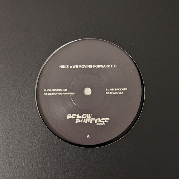 Image of Front Cover of 12" - /VG - NIKIZI, We Moving Forward E.P. (Below Surface Records ; BSF001, UK 2024), Light Marks only.,  - 3126324E