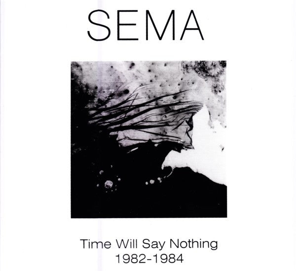 Image of Front Cover of 4xLP - VG+/VG+ - SEMA, Time Will Say Nothing 1982-1984 (Vinyl-on-demand; VOD 103, Germany 2012, Box Set, 4 Inners, Limited Edition of 500), Number 474,  - 3126341E