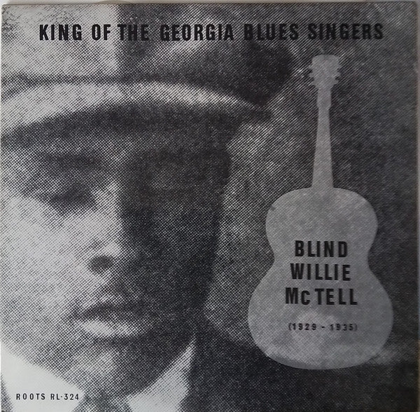 Image of Front Cover of LP - VG/VG - BLIND WILLIE MCTELL, King Of The Georgia Blues Singers (1929-1935) (Roots; RL-324, Austria 1969, NO Insert, Mono), Strong VG - a few hairlines, sticker residue, date written on back cover,  - 3146310S