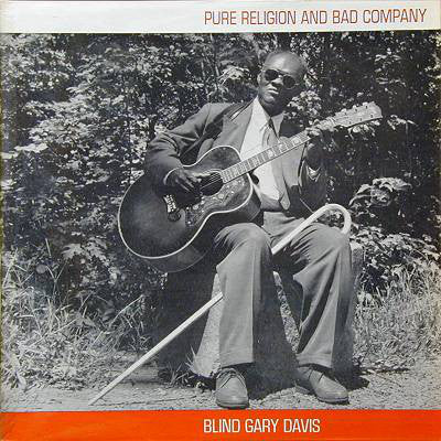 Image of Front Cover of LP - VG/VG+ - BLIND GARY DAVIS, Pure Religion And Bad Company (77 Records; 77 LA 12/14, UK Reissue), ,  - 3146315S