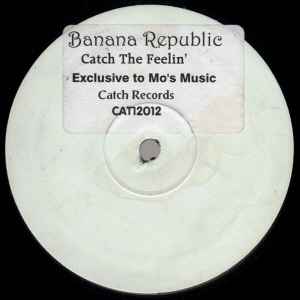 Image of Front Cover of 12" - /VG+ - BANANA REPUBLIC, Catch The Feelin (Catch; CAT12012, UK 1997), no sticker. pen on label,  - 3246044S
